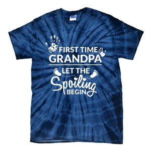 First Time Grandpa Let The Spoiling Begin Tie-Dye T-Shirt