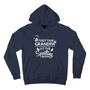 First Time Grandpa Let The Spoiling Begin Tall Hoodie