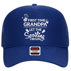 First Time Grandpa Let The Spoiling Begin High Crown Mesh Back Trucker Hat