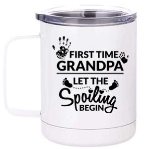 First Time Grandpa Let The Spoiling Begin 12 oz Stainless Steel Tumbler Cup