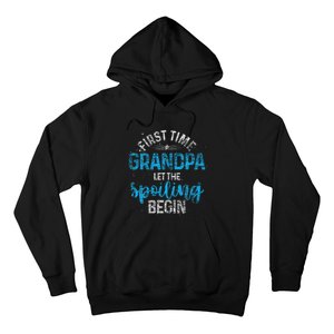 First Time Grandpa Let The Spoiling Hoodie