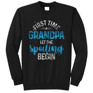 First Time Grandpa Let The Spoiling Sweatshirt