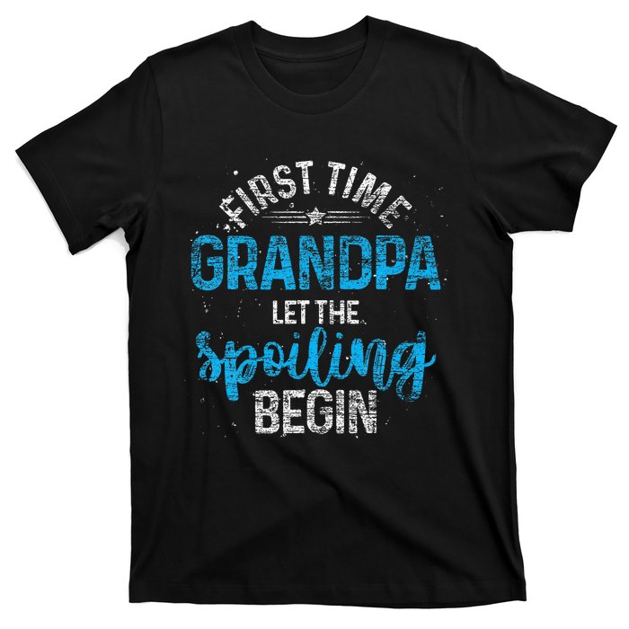 First Time Grandpa Let The Spoiling T-Shirt