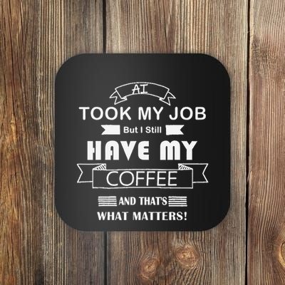 Funny Tech Humor Coffee Lover For Unemployed Remote Workers Coaster