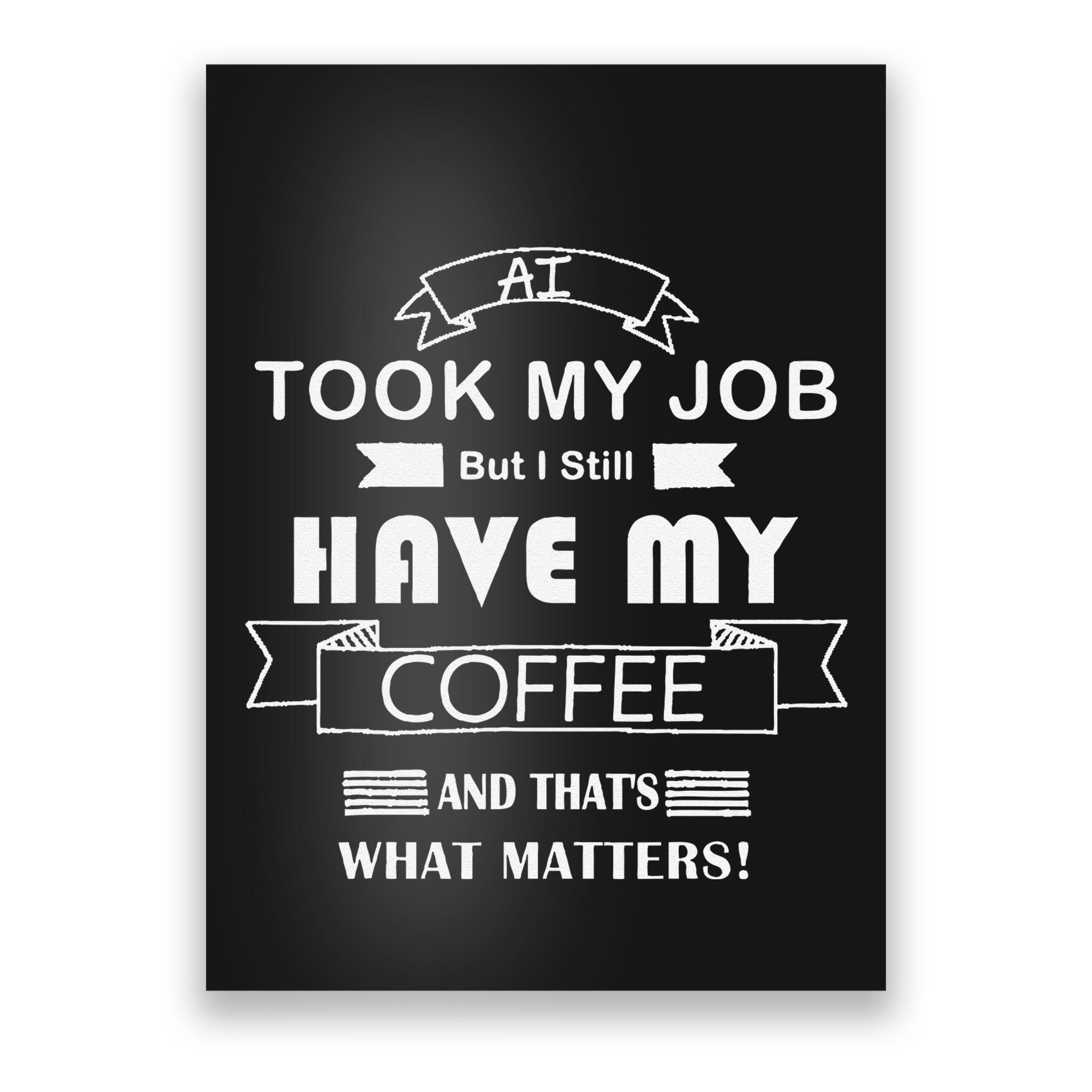 Funny Tech Humor Coffee Lover For Unemployed Remote Workers Poster
