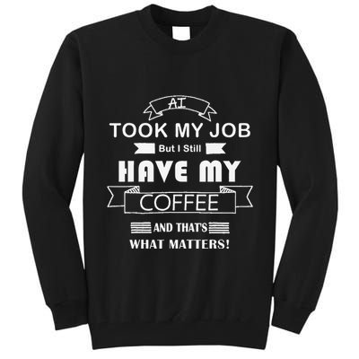 Funny Tech Humor Coffee Lover For Unemployed Remote Workers Tall Sweatshirt