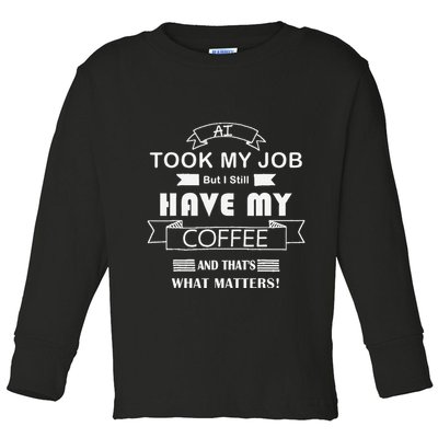 Funny Tech Humor Coffee Lover For Unemployed Remote Workers Toddler Long Sleeve Shirt