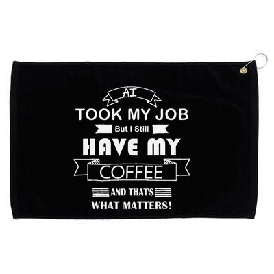 Funny Tech Humor Coffee Lover For Unemployed Remote Workers Grommeted Golf Towel
