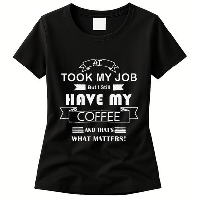 Funny Tech Humor Coffee Lover For Unemployed Remote Workers Womens T-Shirt