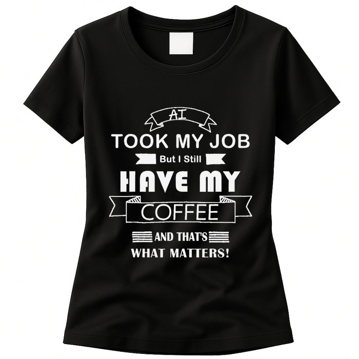 Funny Tech Humor Coffee Lover For Unemployed Remote Workers Womens T-Shirt