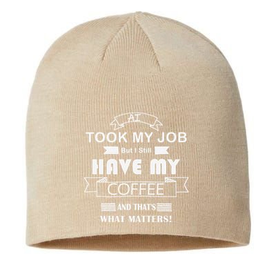 Funny Tech Humor Coffee Lover For Unemployed Remote Workers Sustainable Beanie