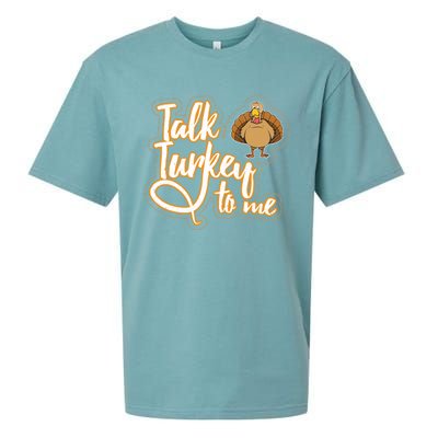 Funny Thanksgiving Holiday Turkey Saying Talk Turkey To Me Gift Sueded Cloud Jersey T-Shirt