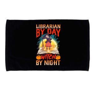 Funny Teacher Halloween Gift Librarian By Day Witch Night Great Gift Microfiber Hand Towel