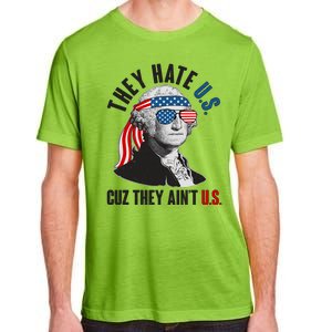 Funny They Hate U.S. Cuz They Ain't U.S. George Washington Adult ChromaSoft Performance T-Shirt