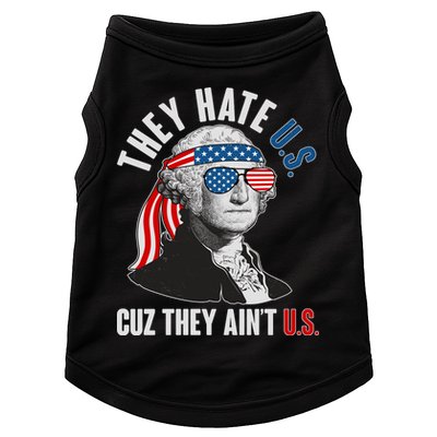 Funny They Hate U.S. Cuz They Ain't U.S. George Washington Doggie Tank