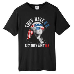 Funny They Hate U.S. Cuz They Ain't U.S. George Washington Tall Fusion ChromaSoft Performance T-Shirt