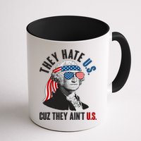 Funny They Hate U.S. Cuz They Ain't U.S. George Washington Mug