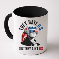 Funny They Hate U.S. Cuz They Ain't U.S. George Washington Mug