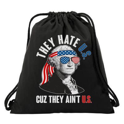 Funny They Hate U.S. Cuz They Ain't U.S. George Washington Drawstring Bag