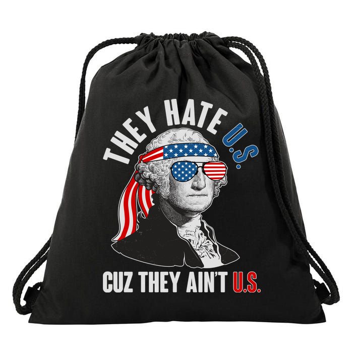 Funny They Hate U.S. Cuz They Ain't U.S. George Washington Drawstring Bag