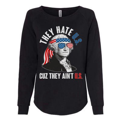 Funny They Hate U.S. Cuz They Ain't U.S. George Washington Womens California Wash Sweatshirt