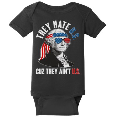 Funny They Hate U.S. Cuz They Ain't U.S. George Washington Baby Bodysuit