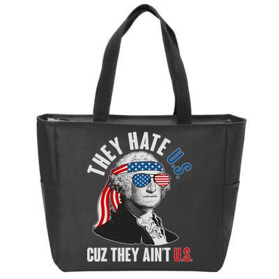 Funny They Hate U.S. Cuz They Ain't U.S. George Washington Zip Tote Bag