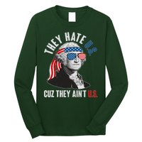 Funny They Hate U.S. Cuz They Ain't U.S. George Washington Long Sleeve Shirt