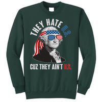 Funny They Hate U.S. Cuz They Ain't U.S. George Washington Sweatshirt