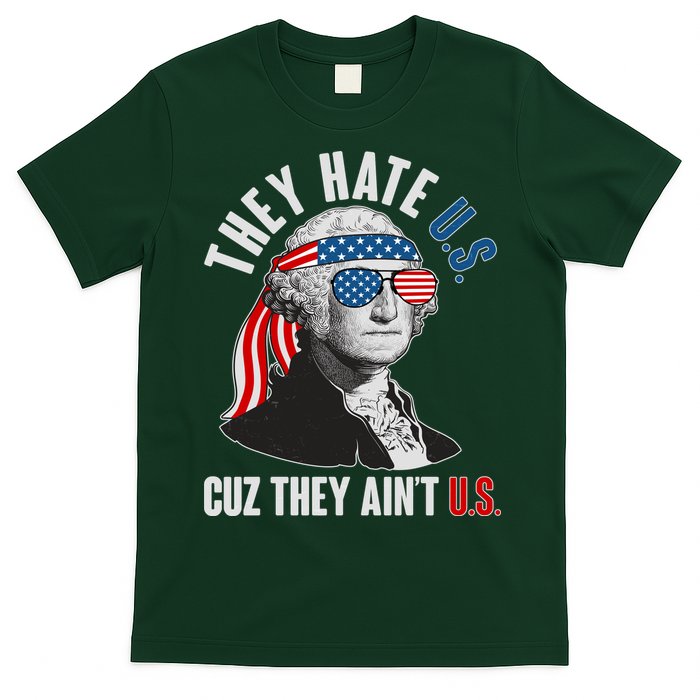 Funny They Hate U.S. Cuz They Ain't U.S. George Washington T-Shirt