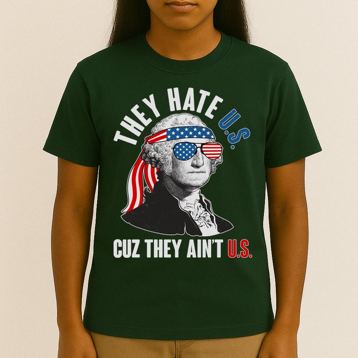 Funny They Hate U.S. Cuz They Ain't U.S. George Washington T-Shirt