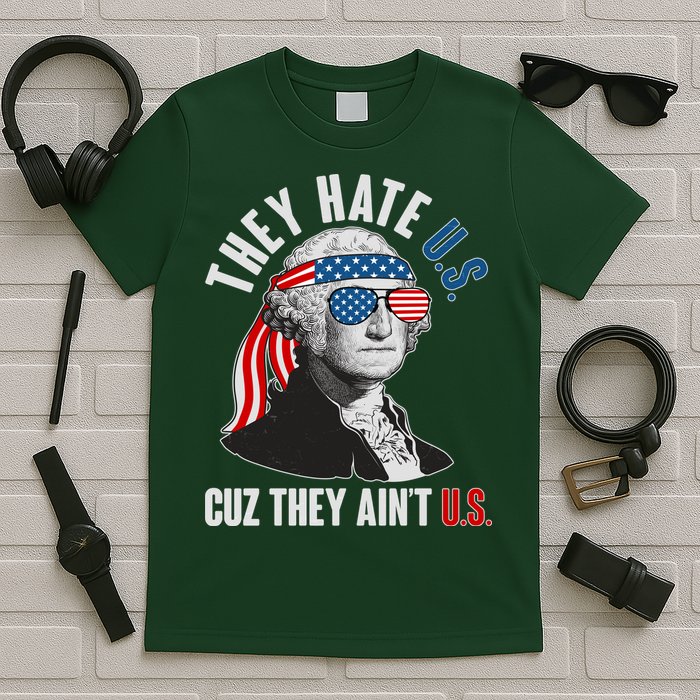 Funny They Hate U.S. Cuz They Ain't U.S. George Washington T-Shirt