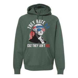 Funny They Hate U.S. Cuz They Ain't U.S. George Washington Premium Hoodie