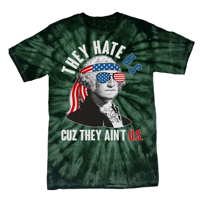 Funny They Hate U.S. Cuz They Ain't U.S. George Washington Tie-Dye T-Shirt