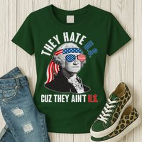 Funny They Hate U.S. Cuz They Ain't U.S. George Washington Womens T-Shirt