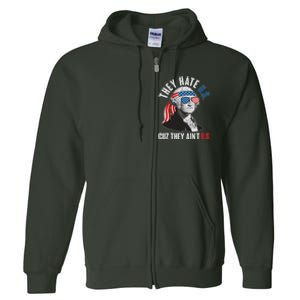 Funny They Hate U.S. Cuz They Ain't U.S. George Washington Full Zip Hoodie