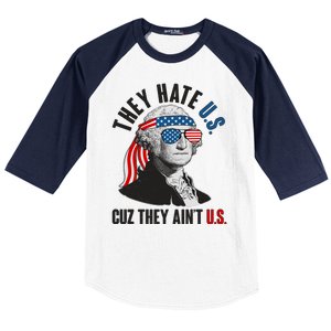 Funny They Hate U.S. Cuz They Ain't U.S. George Washington Baseball Sleeve Shirt