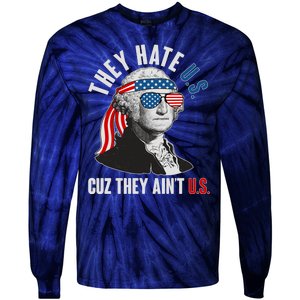 Funny They Hate U.S. Cuz They Ain't U.S. George Washington Tie-Dye Long Sleeve Shirt