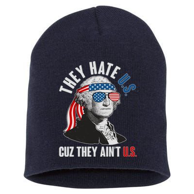 Funny They Hate U.S. Cuz They Ain't U.S. George Washington Short Acrylic Beanie