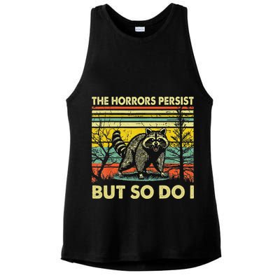 Funny The Horrors Persist But So Do Raccoon Meme Sarcastic Ladies PosiCharge Tri-Blend Wicking Tank