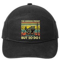 Funny The Horrors Persist But So Do Raccoon Meme Sarcastic 7-Panel Snapback Hat