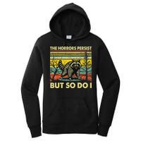 Funny The Horrors Persist But So Do Raccoon Meme Sarcastic Women's Pullover Hoodie