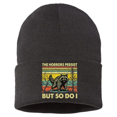 Funny The Horrors Persist But So Do Raccoon Meme Sarcastic Sustainable Knit Beanie