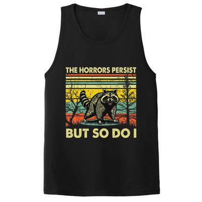 Funny The Horrors Persist But So Do Raccoon Meme Sarcastic PosiCharge Competitor Tank