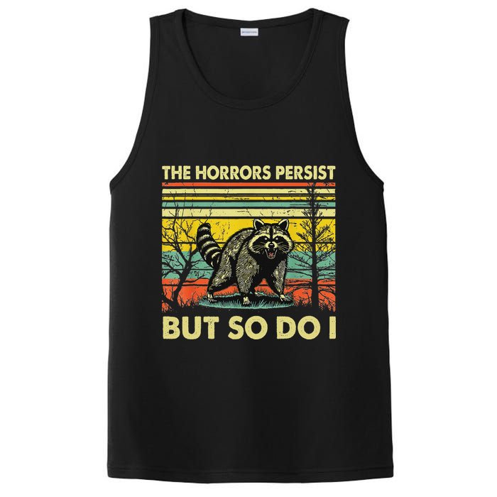 Funny The Horrors Persist But So Do Raccoon Meme Sarcastic PosiCharge Competitor Tank