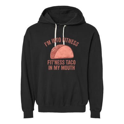 Fitness Taco Humor for Father's Day Gifts Garment-Dyed Fleece Hoodie