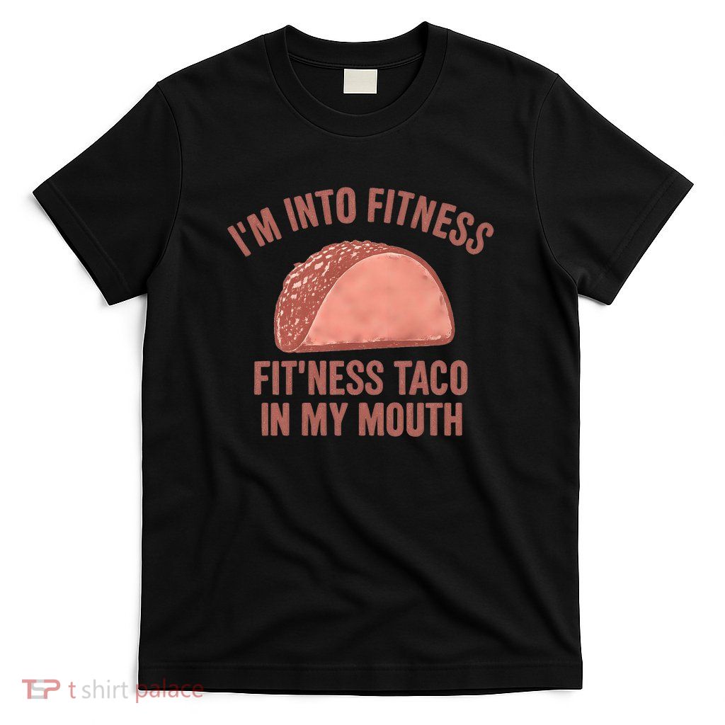 Fitness Taco Humor for Father's Day Gifts T-Shirt