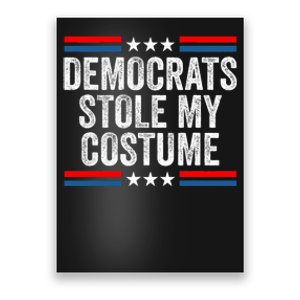 Funny Trump Halloween Costume Democrats Stole My Costume Poster