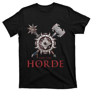 For The Horde Fantasy Sword Mace Weapons & Shield For Battle T-Shirt