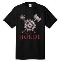 For The Horde Fantasy Sword Mace Weapons & Shield For Battle Tall T-Shirt